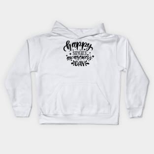 Happy Singles Awareness day Kids Hoodie